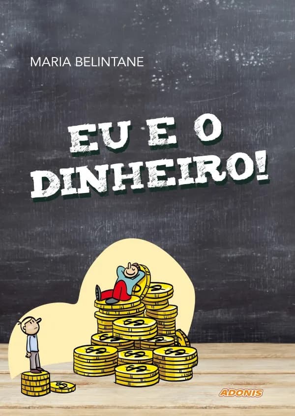 Eu e o dinheiro!